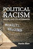 Political Racism: Brexit and its Aftermath