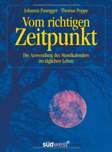 Vom richtigen Zeitpunkt: Die Anwendung des Mondkalenders im täglichen Leben Vom richtigen Zeitpunkt: Die Anwendung des Mondkalenders im täglichen Leben