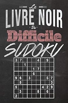 Le Livre Noire Du Difficile Sudoku: Sudoku difficile - Grilles de sudoku 9x9 - Niveau difficile pour adultes en gros caractères et grosse impression -