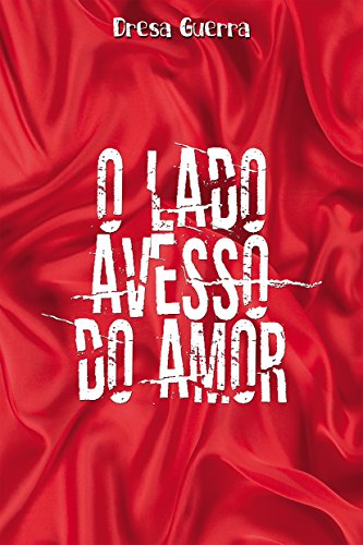O lado avesso do amor