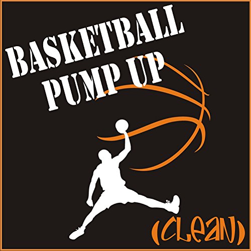Basketball Pump Up (Clean) Various artists Digital Music