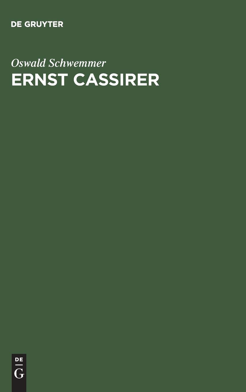 Ernst Cassirer Ein Philosoph der europäischen Moderne Schwemmer