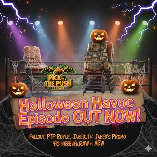 Halloween Havoc Fallout, Jared’s Promo Debt & Ferg Speaks! 🎃👻