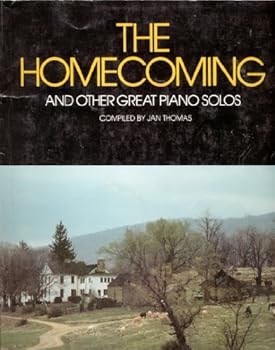 THE HOMECOMING and 31 Other Great Piano Solos