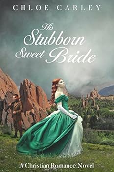 His Stubborn Sweet Bride - Book #1 of the Colorado Reborn