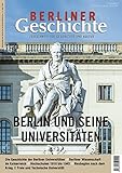  Berliner Geschichte - Zeitschrift für Geschichte und Kultur: Berlin und seine Universitäten