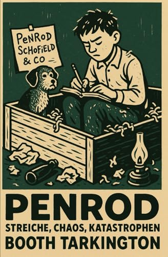 Penrod: Streiche, Chaos, Katastrophen (Humor Klassiker) (German Edition)