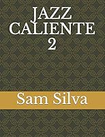 Jazz Caliente 2 B08DDHJM4V Book Cover