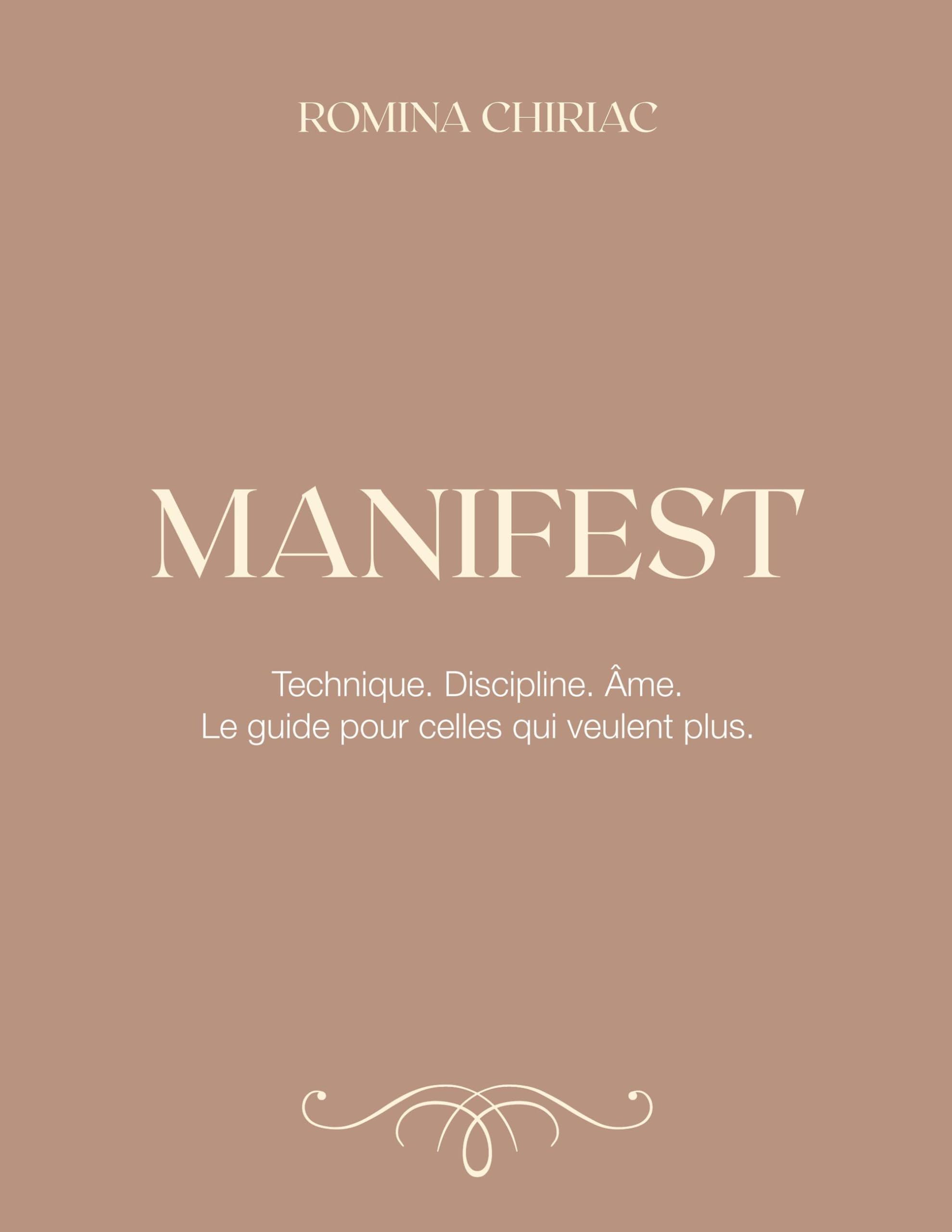 Manifest: Technique. Discipline. Âme. Le guide pour celles qui veulent plus.