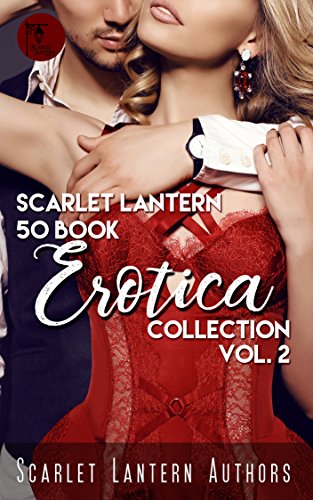 Scarlet Lantern 50 Book Erotica Collection Vol 2: (Romance, Hot Wife, Menage, Interracial, Medical, Paranormal, Sci fi)