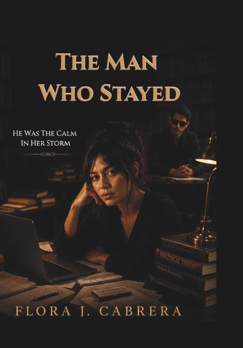 The Man Who Stayed: He Was the Calm in Her Storm