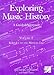 Volume 1: Baroque to the Modern Era: A Guided Approach (Exploring Music History)