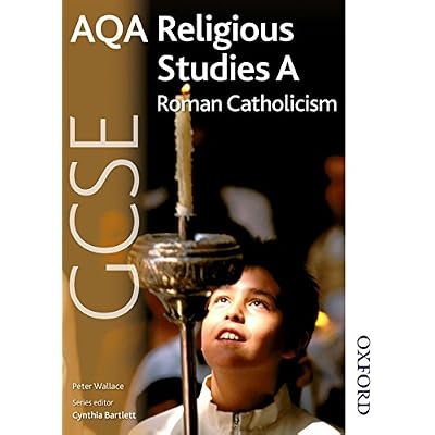 AQA GCSE Religious Studies A - Roman Catholicism