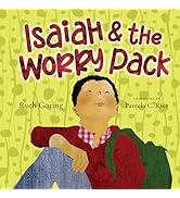 Isaiah and the Worry Pack: Learning to Trust God with All Our Fears