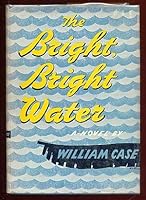 The bright, bright water B0007E3E8Y Book Cover