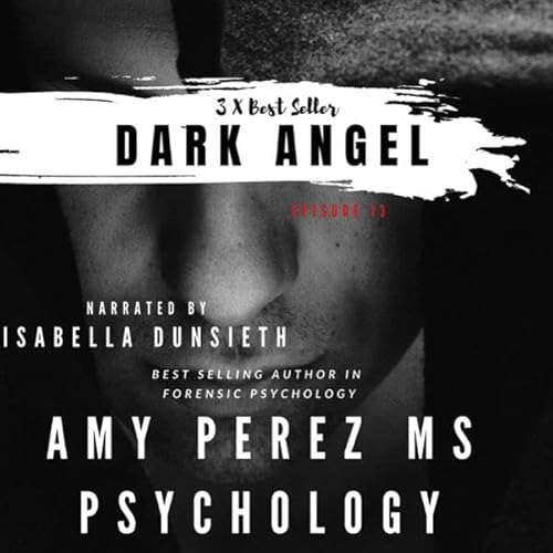 Dark Angel: Episode 13 Audiolivro Por Amy Perez MS Psychology capa