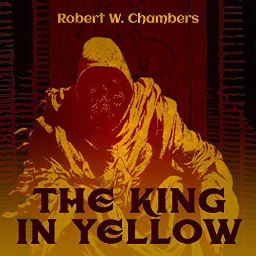 The King in Yellow (Audio Download) Robert W Chambers, Gil Anders, Author