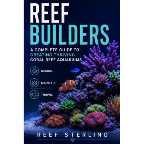 Complete Guide to Coral Reef Aquariums