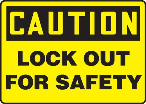 AccuformNMC "Caution Lock Out for Safety" Safety Sign, Accu-Shield™