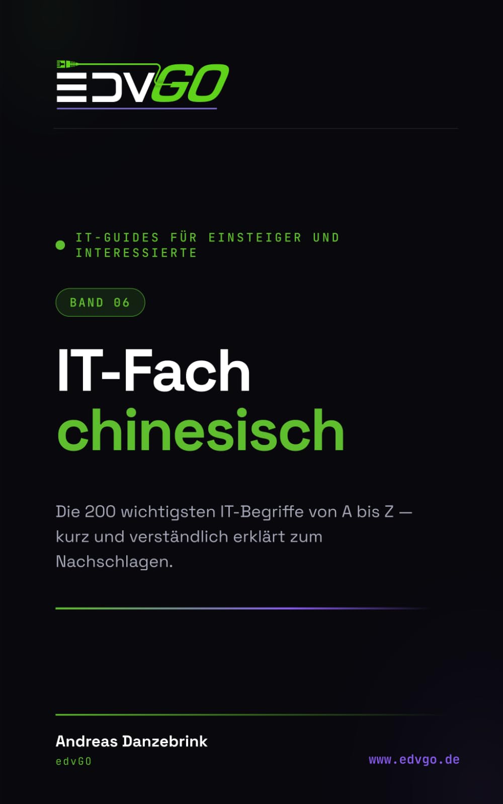 IT-Guides für Einsteiger und Interessierte: IT-Fachchinesisch — 200 Begriffe