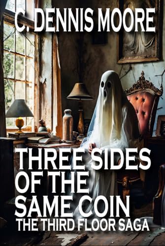 Cover of Three Sides of the Same Coin: The Third Floor Saga