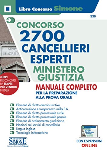 Concorso 2700 Cancellieri esperti Ministero della Giustizia - Manuale completo per la preparazione alla prova orale - Con espansioni Online