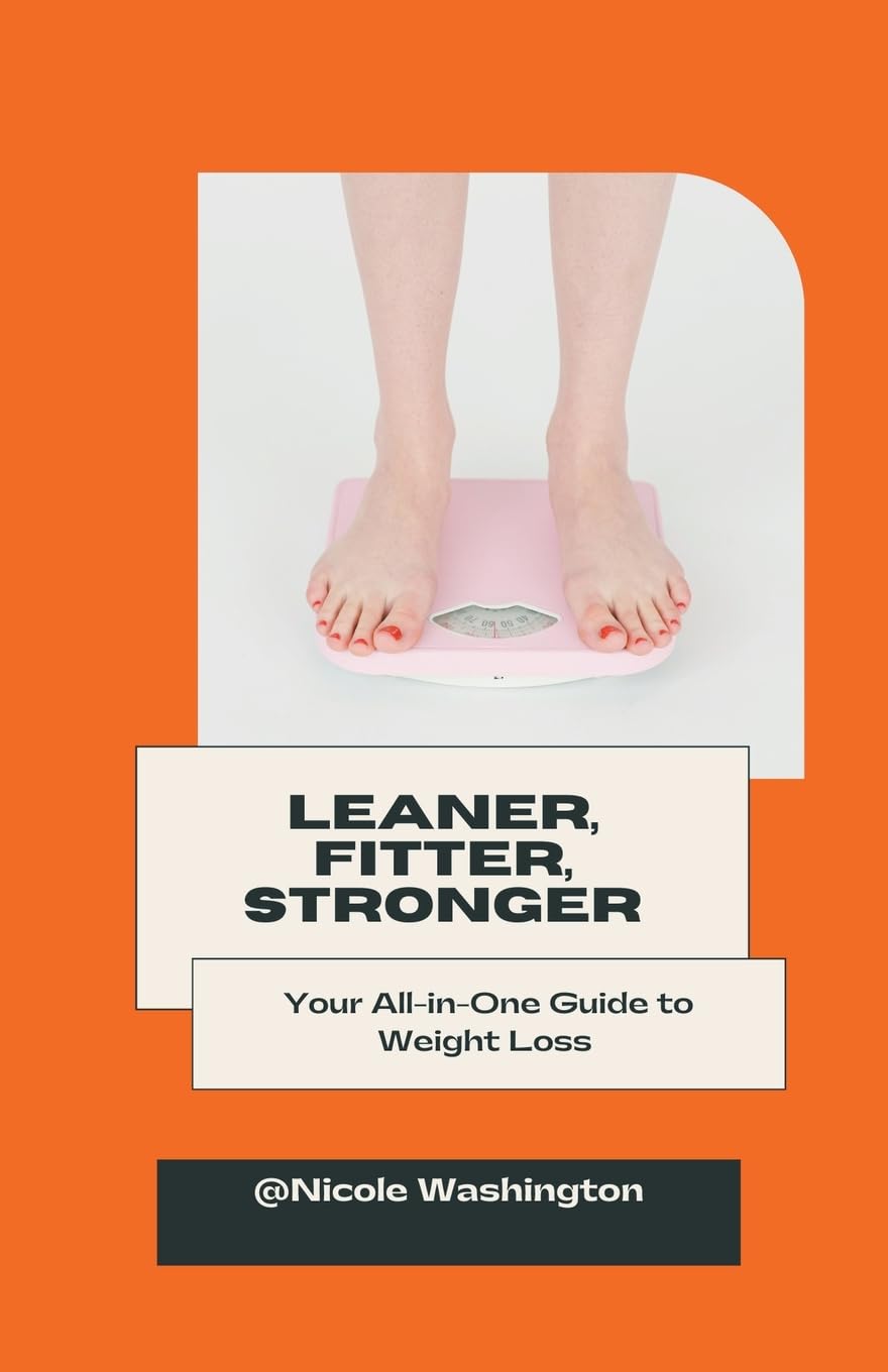 Leaner, Fitter, Stronger: Your All-in-One Guide to Weight Loss
