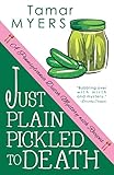 Just Plain Pickled to Death (Pennsylvania Dutch Mystery, Band 4)