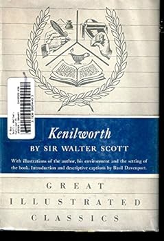 Kenilworth: With a port, of the author, pictures, of contemporary scenes and drawings reproduced from early editions together with an introd. and captions