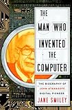 The Man Who Invented the Computer