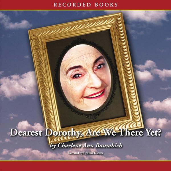 Cover art for Dearest Dorothy, Are We There Yet?