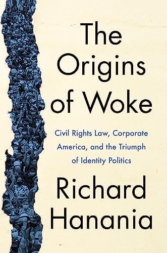 The Origins of Woke by Richard Hanania