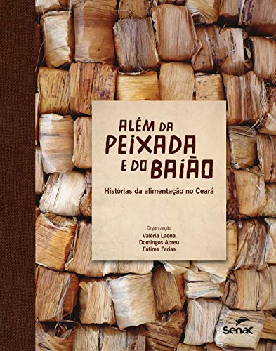Além da peixada e do baião: histórias da alimentação no Ceará