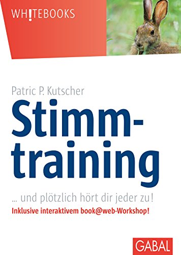 Stimmtraining Und Plotzlich Hort Dir Jeder Zu Whitebooks Ebook Kutscher Patric P Amazon De Kindle Shop