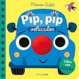 los vehiculos mas raros del mundo  Pip, pip. Vehículos. Libro con bocina (Libros con elementos para jugar)