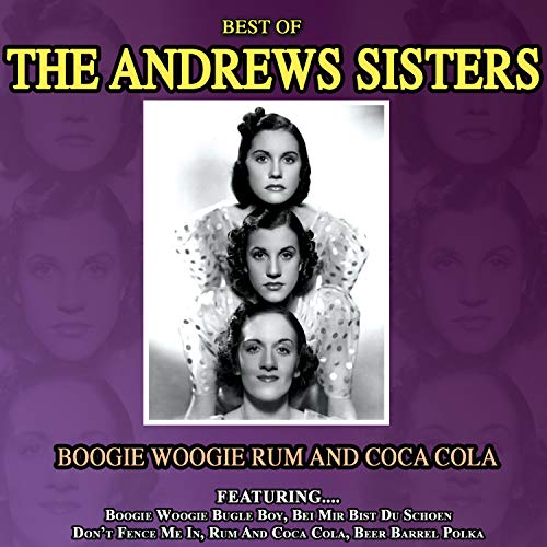 Amazon Music アンドリュー・シスターズのBoogie Woogie Rum and Coca Cola Best of