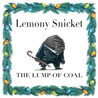 The Lump of Coal Audiolibro Por Lemony Snicket arte de portada
