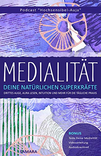 Medialität - Deine natürlichen Superkräfte: Drittes Auge, Aura lese Medialität - Deine natürlichen Superkräfte: Drittes Auge, Aura lese