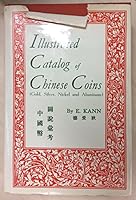 Illustrated catalog of Chinese coins: (gold, silver, nickel, and aluminum) B0006BOXCY Book Cover