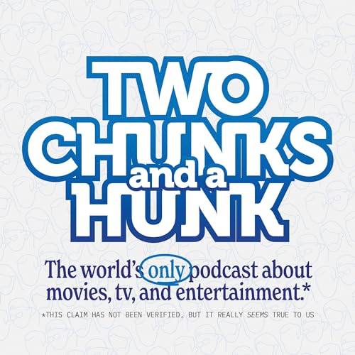 Two Chunks And A Hunk Podcast Por Two Chunks And A Hunk arte de portada