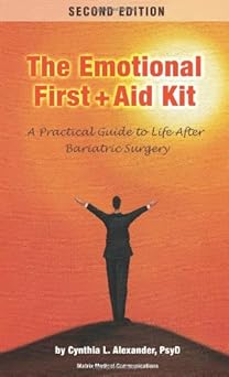 Emotional First Aid Kit: A Practical Guide to Life After Bariatric Surgery