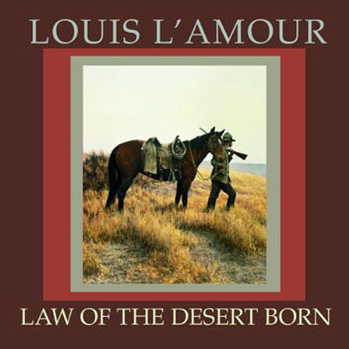 Law of the Desert Born (Dramatization) by Louis L'Amour episode artwork