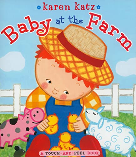 Baby at the Farm: A Touch-and-Feel Book (Touch-And-Feel Books (Little Simon))