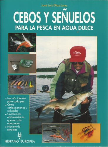 CEBOS Y SEÑUELOS PARA LA PESCA EN AGUA DULCE