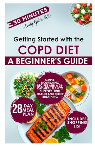 Photo de Getting Started with the COPD Diet: Simple, Nourishing Recipes and a 28-Day Meal Plan to Support Lung Health and Better Breathing