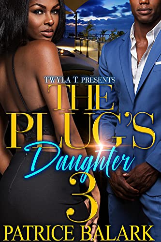 The Plug's Daughter 3: Finale