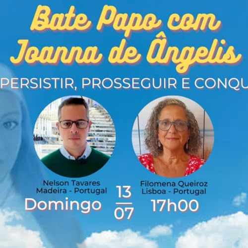 『Persistir, Prosseguir e Conquistar - Bate papo com Joanna de Ångelis (Áudio)』のカバーアート