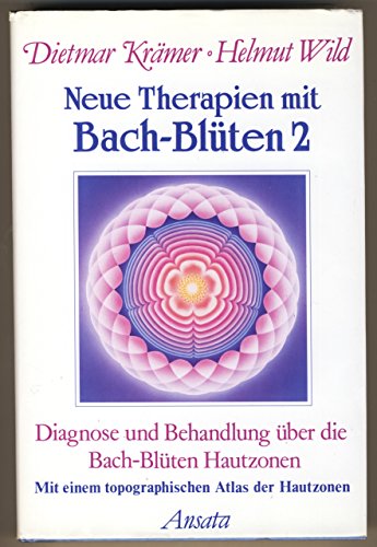 Neue Therapien mit Bach-Blüten 2: Diagnose und