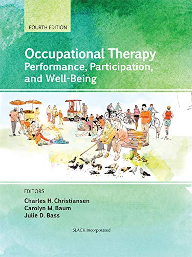 Occupational Therapy: Performance, Participation, and Well-Being, Fourth Edition