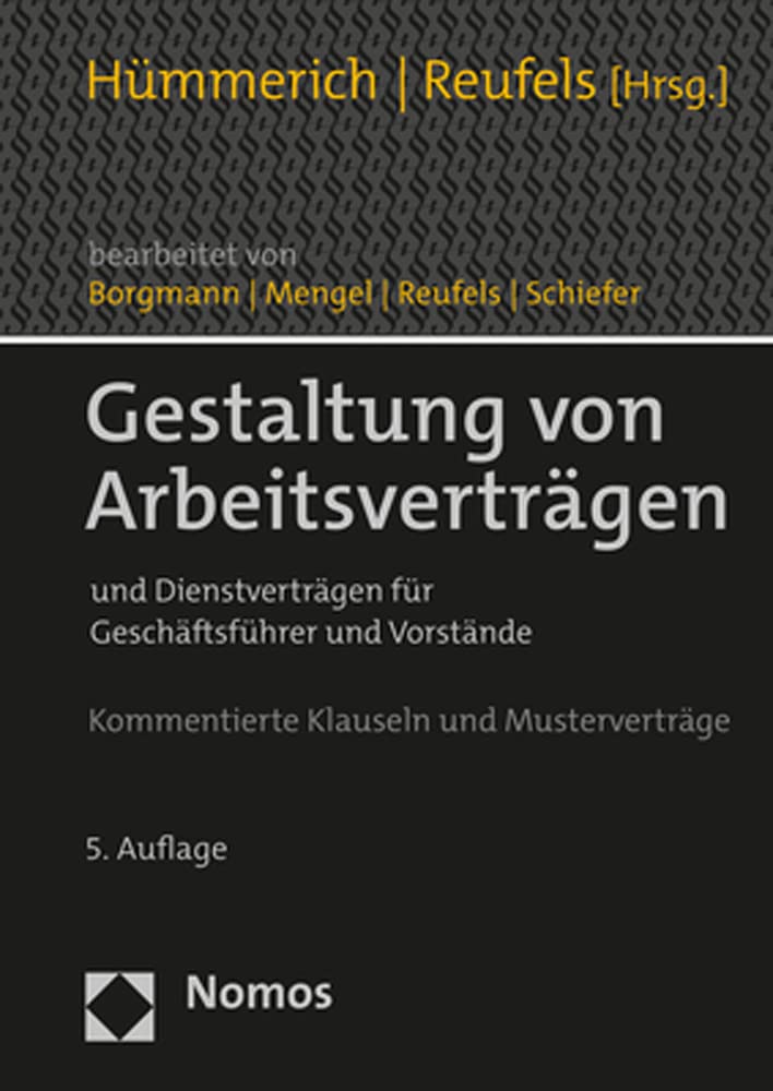 Gestaltung von Arbeitsverträgen: und Dienstverträgen für Geschäftsführer und Vorstände (Hümmerich, Gestaltung von Arbeitsverträgen)